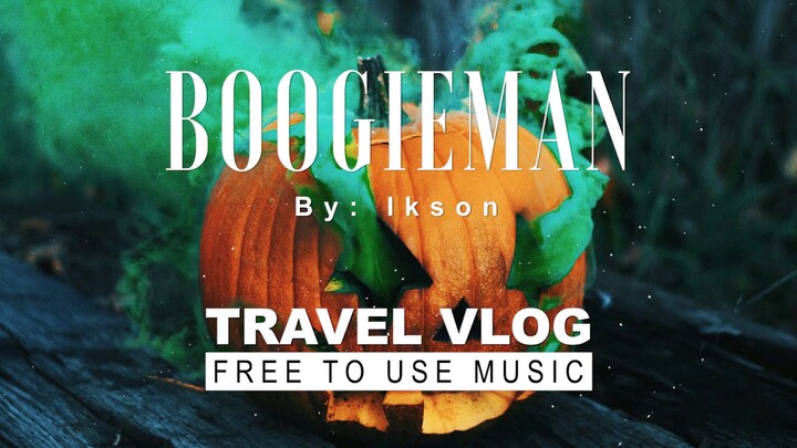 Boogieman Background Music For Vlogs