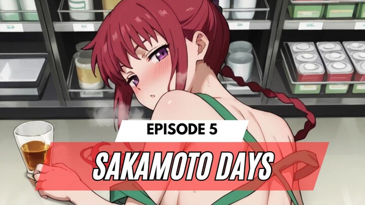 Sakamoto Days Episode 5