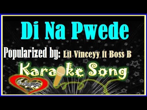 Di Na Pwede Karaoke Version by Lil Vinceyy ft. Boos B -Minus One - Karaoke Cover
