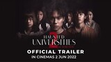 HAUNTED UNIVERSITIES 2nd SEMESTER (Official Trailer) - In Cinemas 2 JUNE 2022