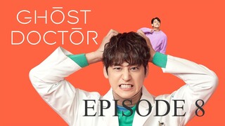 GHOST DOCTOR Episode 8 TAGALOG DUB