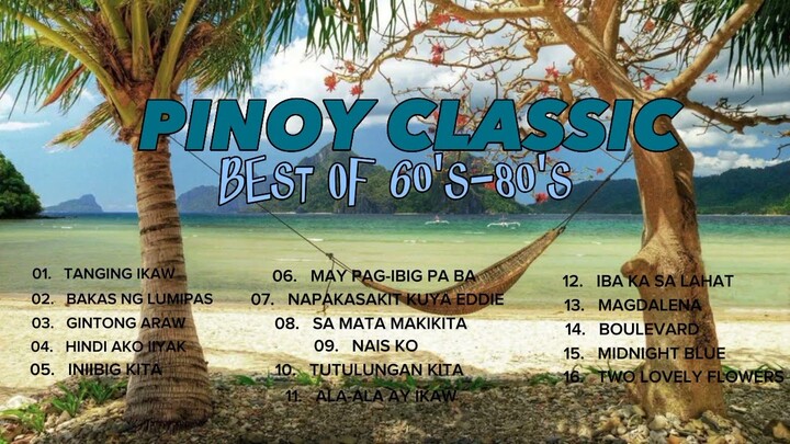 PINOY CLASSIC | OLD SONG'S