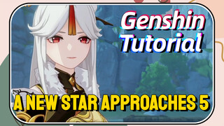 [Genshin, Tutorial] A New Star Approaches 5