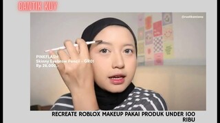 Unyu Recreate Roblox Makeup Pakai Produk Under 100 k