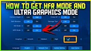 HOW TO GET HFR MODE & ULTRA GRAPHICS MODE (New Update) - Mobile legends Bang Bang