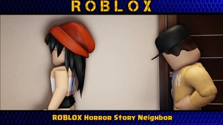 ROBLOX Horror Story Neighbor