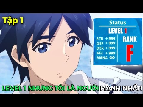 Tắt Anime | Chuyển Sinh Level 1 Nhưng Tôi Lại Là Người Mạnh Nhất (Tập 1) Review Phim Anime