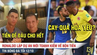 TIN BÓNG ĐÁ TỐI 12/10 | Ronaldo lập dự án mới kiếm bộn tiền, Cay cú, Neymar "đè" đối thủ ra HÔN!