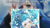 Kobo Kanaeru - Mantra Hujan [Acoustic version]