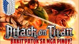 ATTACK ON TITAN : Bakit Patok sa mga Pinoy? (Anime Review)