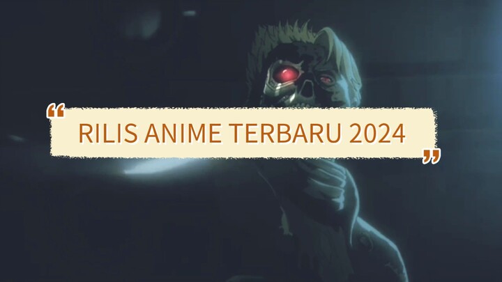 Jadwal Rilis Anime Terbaru 2024 part 1