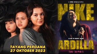 TEASER TERBARU NIKE ARDILLA THE SERIES | PLOT CERITA,FULL CAST & CHARACTER