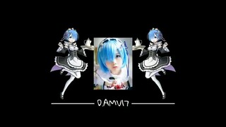 [AMV] Rem Edit