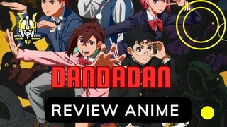 Review Anime Dandadan