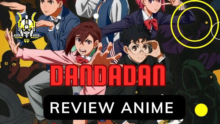 Review Anime Dandadan