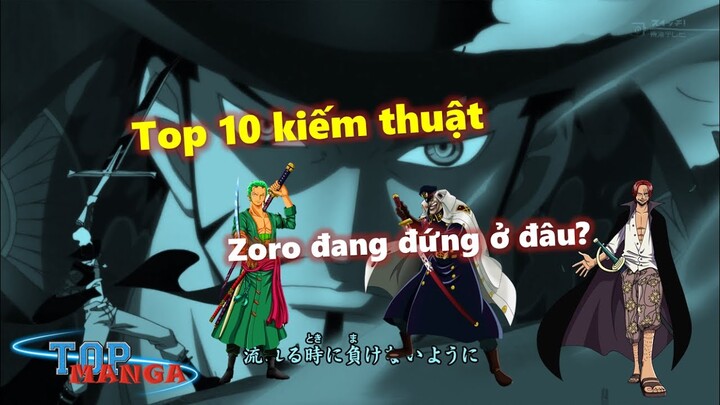Top 10 nhân vật sử dụng kiếm đỉnh nhất One Piece hiện tại, Zoro đang ở đâu so với Mihawk?