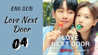 [Korean Series] Love Next Door | EP 4 | ENG SUB