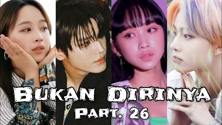 Ff Secret Number & NCT - Bukan Dirinya Part. 26