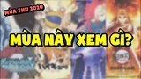 Movie Kimetsu No Yaiba Và Hàng Loạt Anime Đáng Xem Vào Mùa Anime Mùa Thu 2020 | Mùa Này Xem Gì?