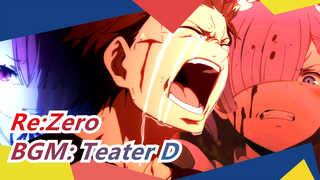 Re:Zero | BGM: Teater D