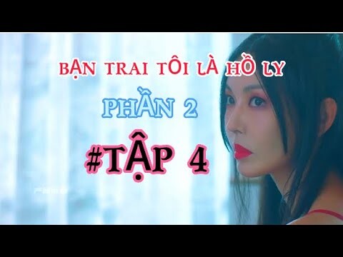 Cây thước vàng có thể hồi sinh xác chết,Đứa trẻ bí ẩn "Thần Tài"|BẠN TRAI TÔI LÀ HỒ LY PHẦN 2 TẬP 4|