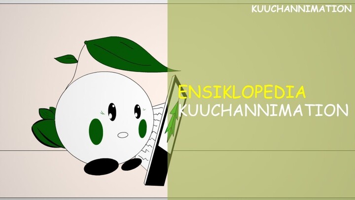 ENSIKLOPEDIA KUUCHANNIMATION | #Animasiindonesia