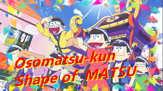 [Osomatsu-kun/MAD Gambaran Tangan] Shape of MATSU