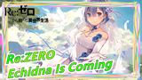 [Re:ZERO] Season 2-02| English Version| Echidna Is Coming
