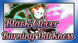 [Black Clover/AMV] Burning Darkness