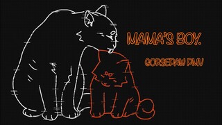 MAMAS BOY. || FW!! || GORSEPAW PMW.