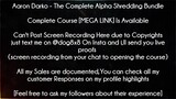 Aaron Darko Course The Complete Alpha Shredding Bundle download