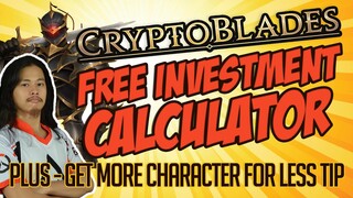 Cryptoblades - Free Investment and Gas Calculator + Get More Characters Cheaper Trick