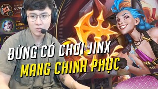 JINX NHỊP ĐỘ MẠNH HƠN CHINH PHỤC ? ll NOWAY DAILY