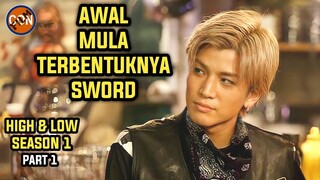 AWAL MULA S.W.O.R.D || ALUR CERITA HIGH AND LOW THE STORY OF SWORD SEASON 1 (PART1)