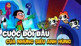 Teen Titans Gặp The Powerpuff Girls | Ai Sẽ Chiến Thắng?