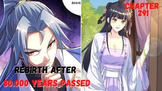 Rebirth After 80 000 Years chapter 291 cewe baru