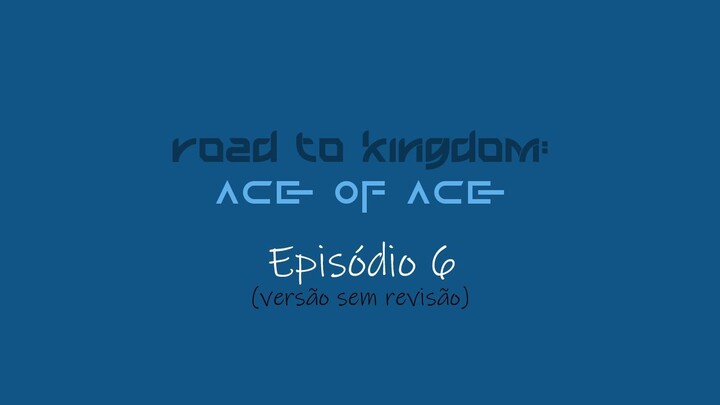 [arknew] RTK2: Ace of Ace 06 pt-br