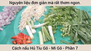 Cách nấu Hủ Tíu Gõ - Mì Gõ - Phần 7