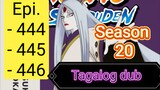 Episode - 444 - 445 - 446 @ Season 20 @ Naruto shippuden @ Tagalog dub