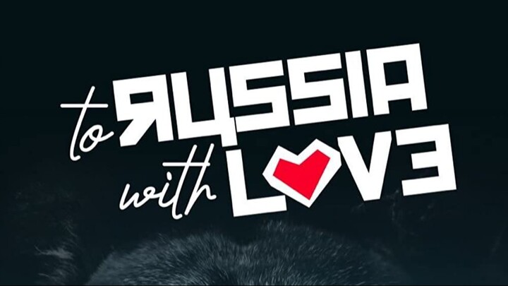 To Russia With Love 2022 Tagalog Pinoy HD