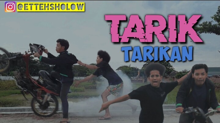 Tarik Tarikan - etteh sholow #barbar #ettehteam #extream