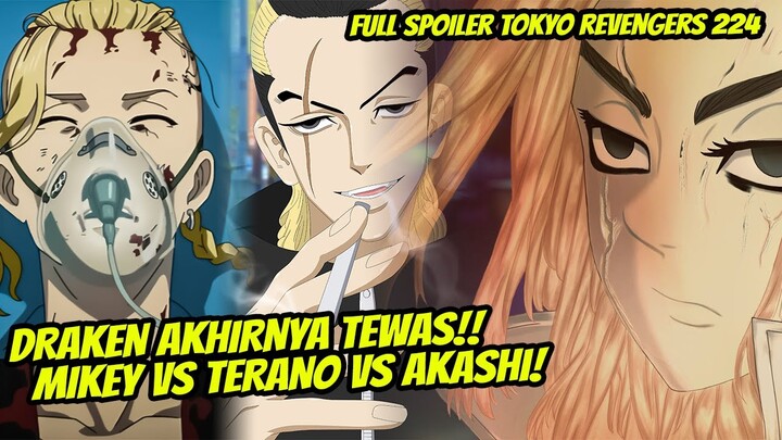 FULL SPOILER TOKYO REVENGERS 224| PERANG 3 DEWA DIMULAI! DRAKEN TEWAS! MIKEY NGAMUK!