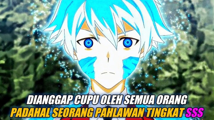 Dianggap Cupu Oleh Semua Orang!!! Padahal Seorang Pahlawan Tingkat SSS