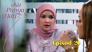Ku Punya Hati Episod 20