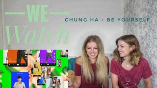 We Watch: Chung Ha - Be Yourself