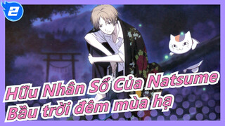 [Hữu Nhân Sổ Của Natsume] ED [Bầu trời đêm mùa hạ]_2