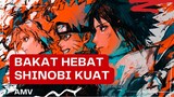 (EDIT AMV) - BAKAT HEBAT SHINOBI KUAT