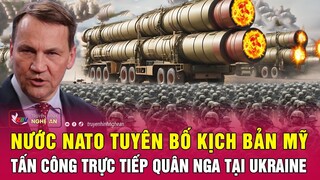 Nước NATO tuyên bố kịch bản Mỹ tấn công trực tiếp quân Nga tại Ukraine