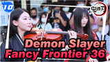 Demon Slayer|【Anime Song Flash performance】Ru's Piano & Kathie|Fancy Frontier 36_10