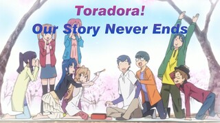 [Toradora!] Our Story Never Ends